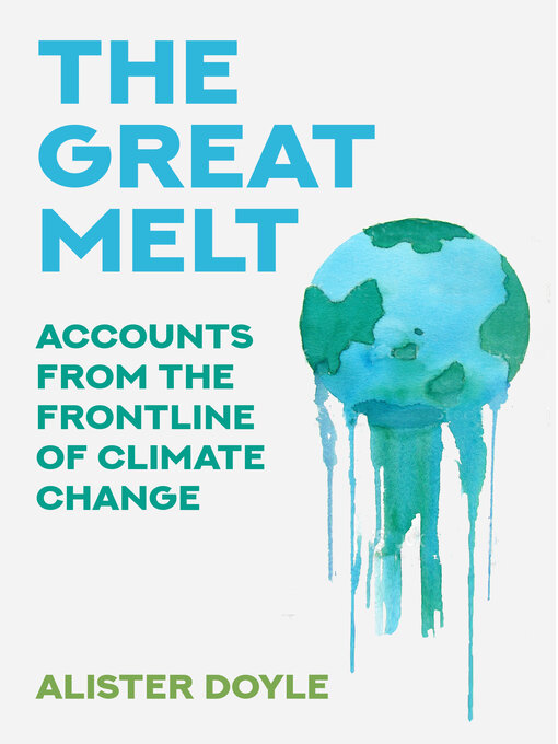 Title details for The Great Melt by Alister Doyle - Available